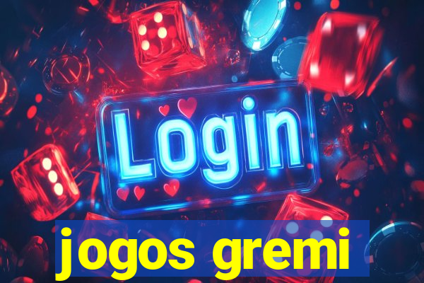 jogos gremi