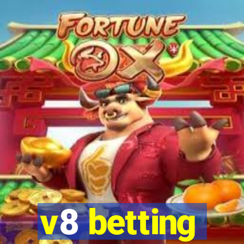 v8 betting