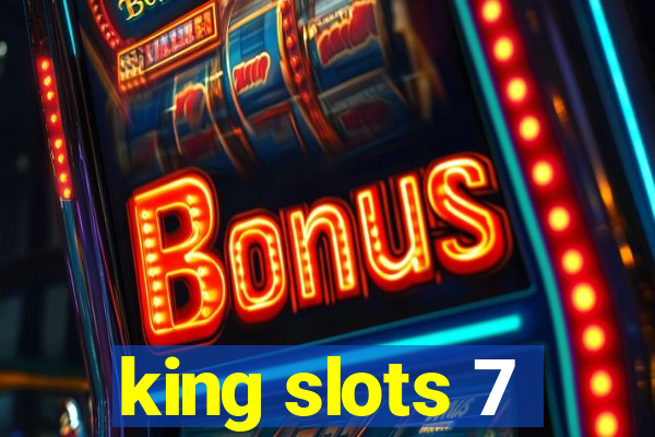 king slots 7