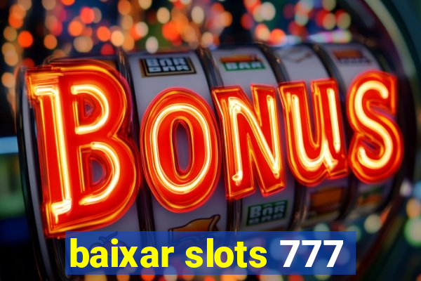 baixar slots 777