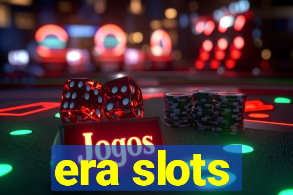 era slots