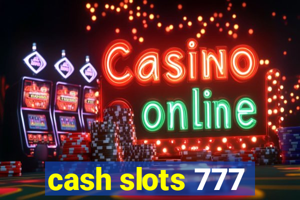 cash slots 777