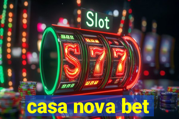 casa nova bet