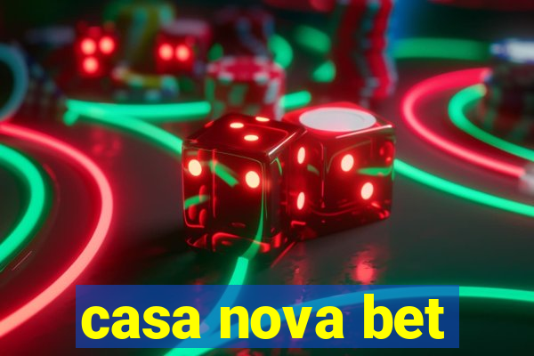 casa nova bet