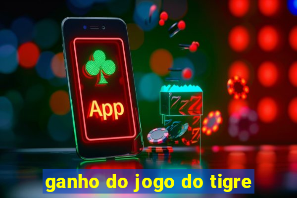 ganho do jogo do tigre