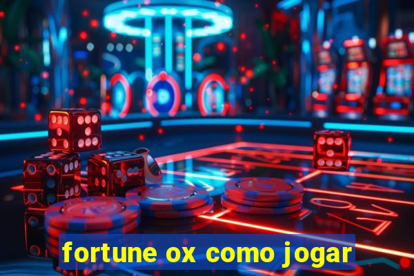 fortune ox como jogar