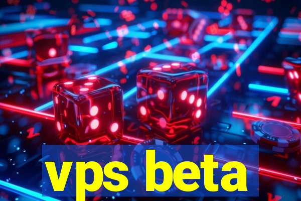 vps beta