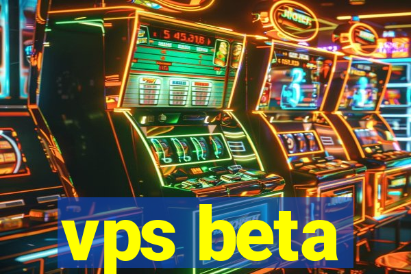 vps beta