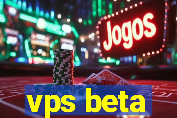 vps beta