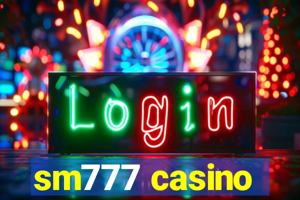 sm777 casino