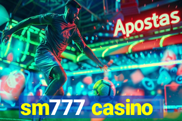 sm777 casino