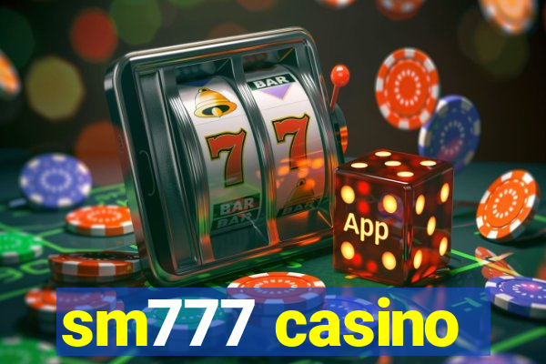 sm777 casino