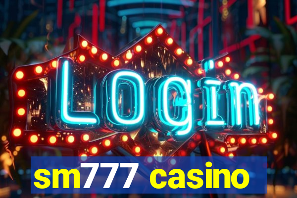 sm777 casino