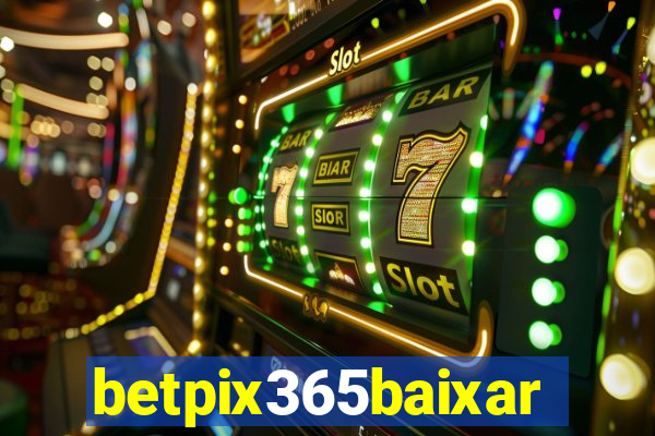 betpix365baixar