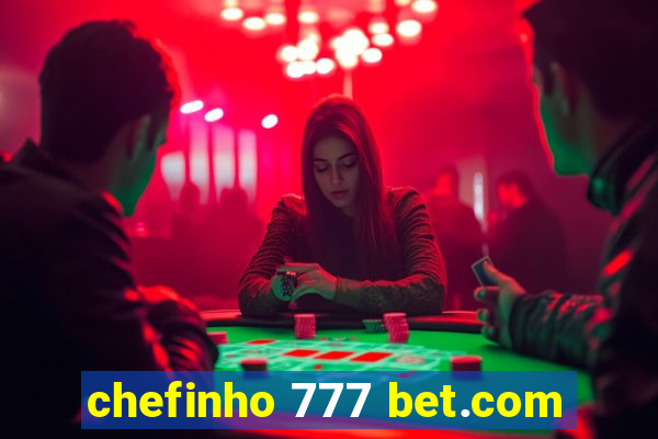 chefinho 777 bet.com