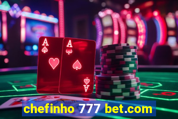 chefinho 777 bet.com