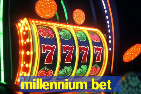 millennium bet