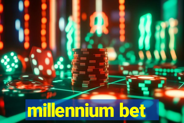 millennium bet