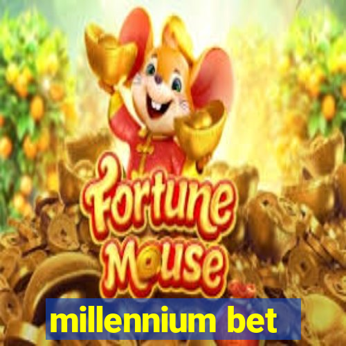 millennium bet