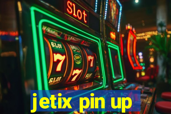 jetix pin up