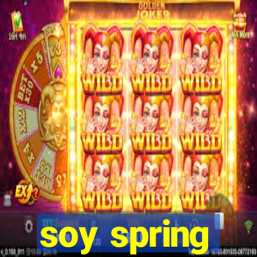 soy spring