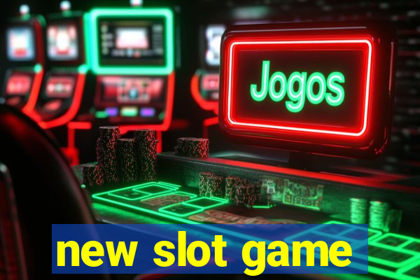 new slot game