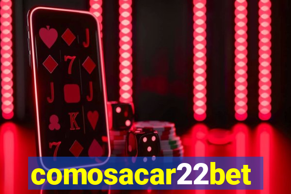 comosacar22bet