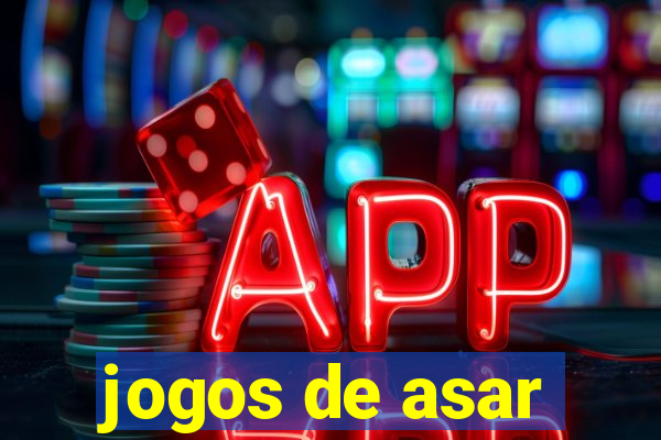 jogos de asar