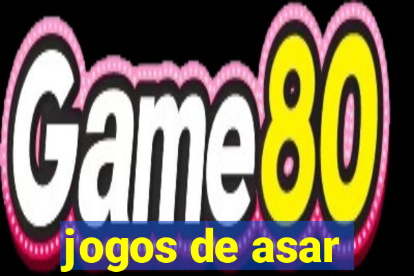 jogos de asar