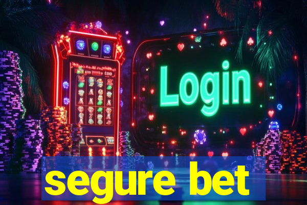 segure bet