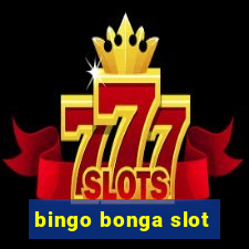 bingo bonga slot