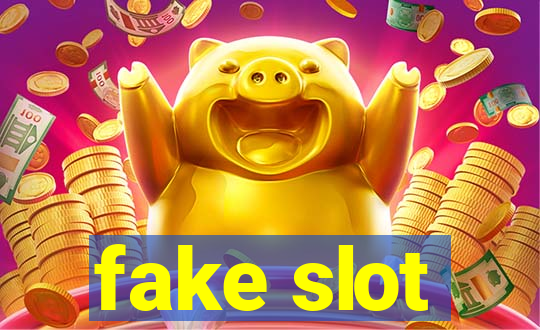 fake slot