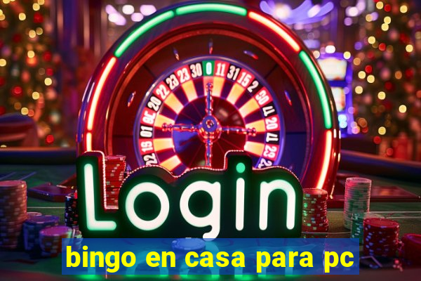 bingo en casa para pc