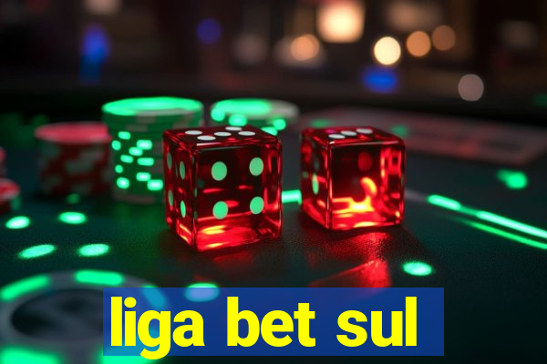 liga bet sul