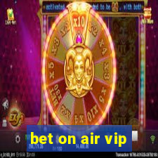 bet on air vip