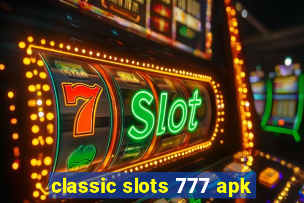 classic slots 777 apk