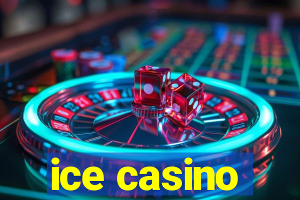 ice casino