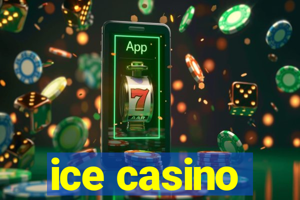 ice casino