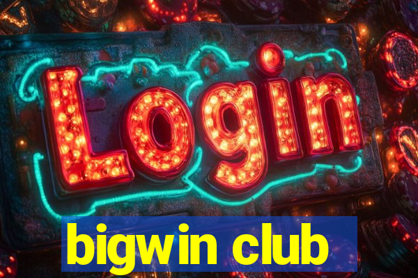 bigwin club