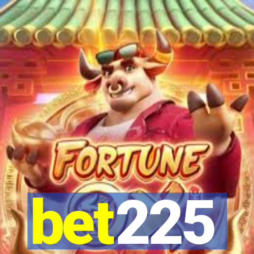 bet225