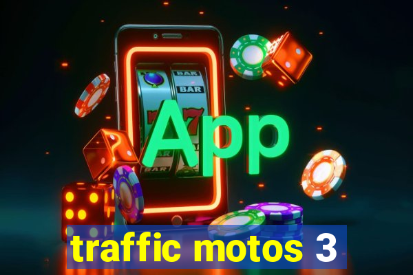 traffic motos 3