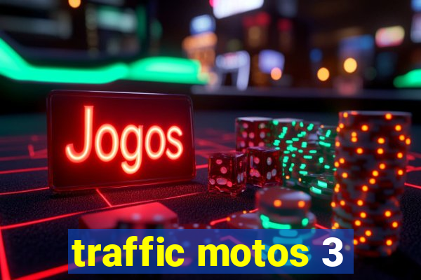 traffic motos 3