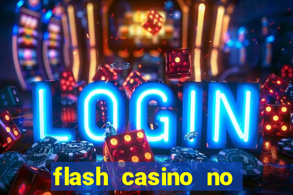 flash casino no deposit bonus