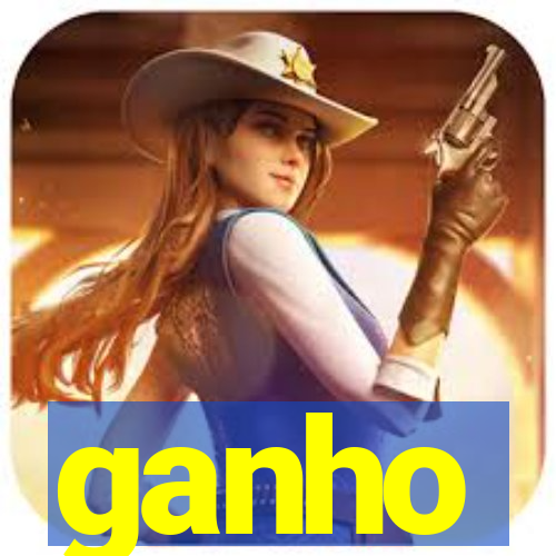 ganho