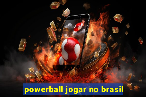 powerball jogar no brasil