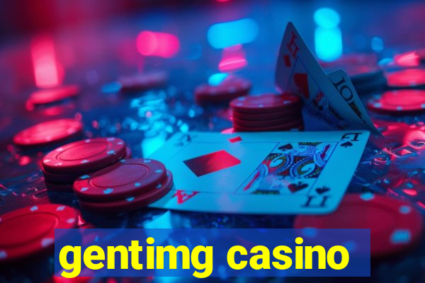 gentimg casino