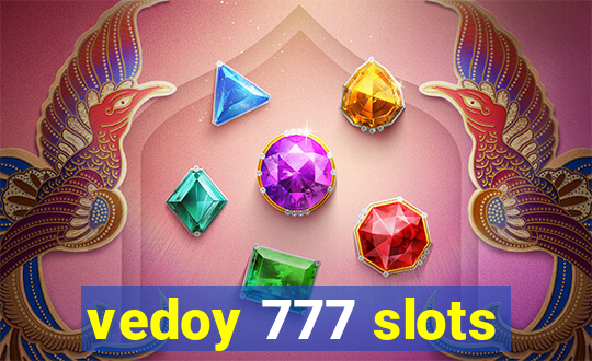 vedoy 777 slots