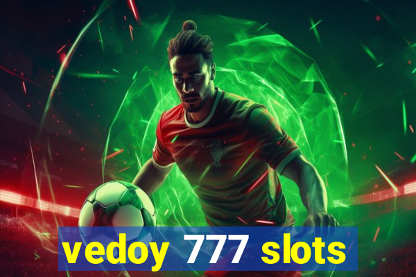 vedoy 777 slots