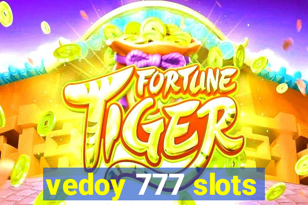 vedoy 777 slots