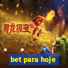 bet para hoje